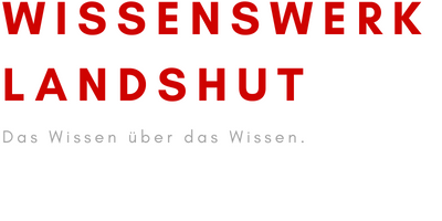 Wissenswerk Landshut